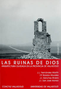 Las ruinas de Dios, arquitectura religiosas olvidada en la provincia de Valladolid